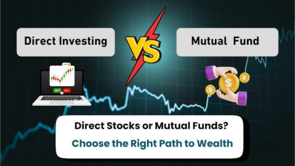 📌 स्टॉक्स में निवेश कैसे करें: Mutual Fund vs Direct Stock